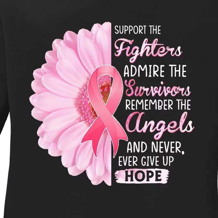 Support The Fighters Admire The Survivors Breast Cancer Ladies Long Sleeve Shirt