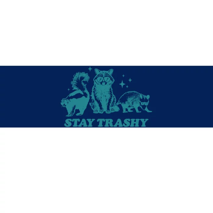 Stay Trashy Funny Raccoon Opossum Skunk Trash Panda Meme Bumper Sticker