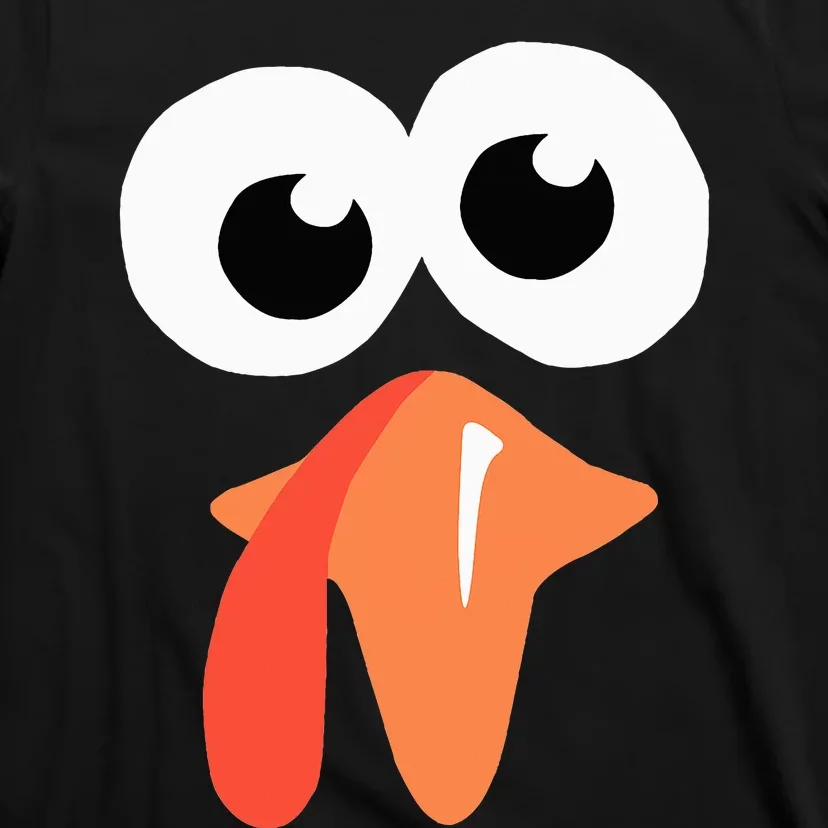 Silly Turkey Face  Funny Thanksgiving Fall Joke Humor Gifts T-Shirt