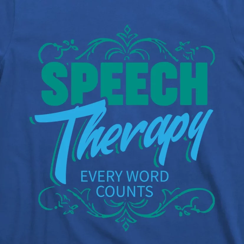 Speech Therapy Funny Gift For Speech Language Pathologist Gift T-Shirt