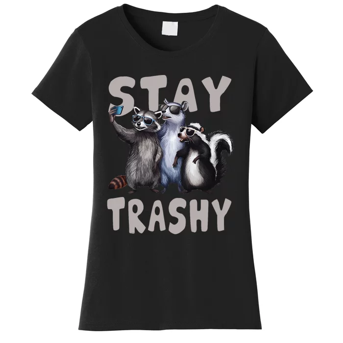 Stay Trashy Funny Raccoon Opossum Skunk Women's T-Shirt