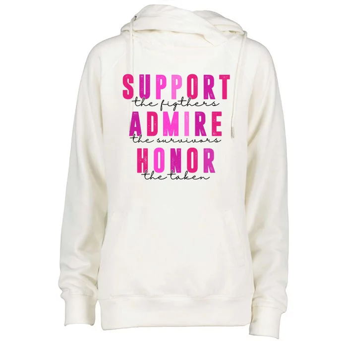 Support The Fighter Admire The Survivor Honor The Taken Cancer Awareness Womens Funnel Neck Pullover Hood