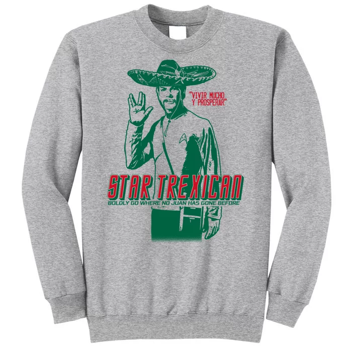 Star Trexican Funny Mexican Parody Prosperar Tall Sweatshirt