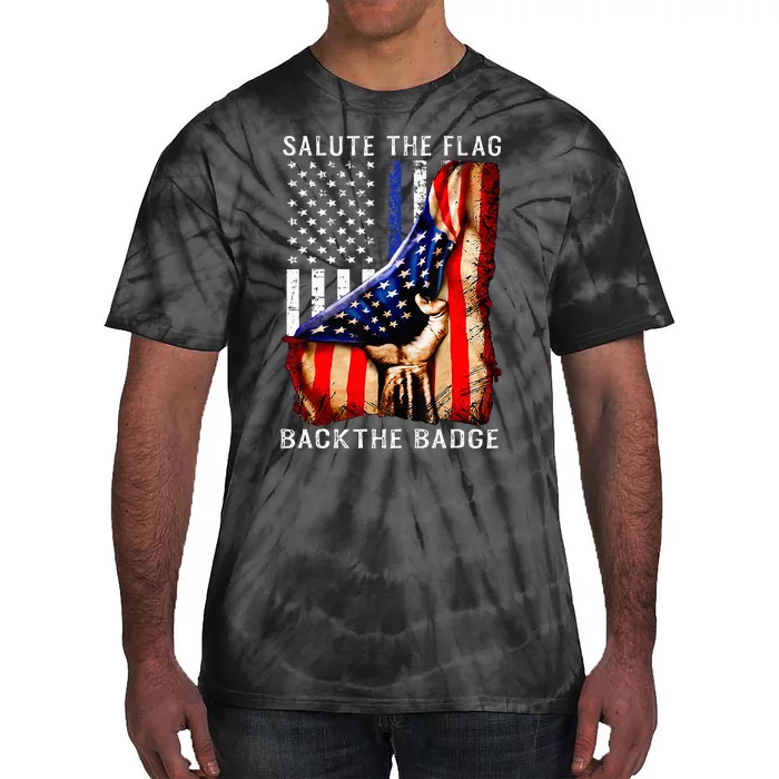 Salute The Flag Back The Badge Flag Police Hand Tie-Dye T-Shirt