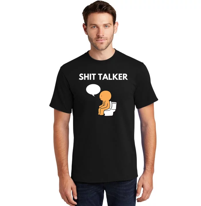 Shit Talker Funny Graphic Tall T-Shirt