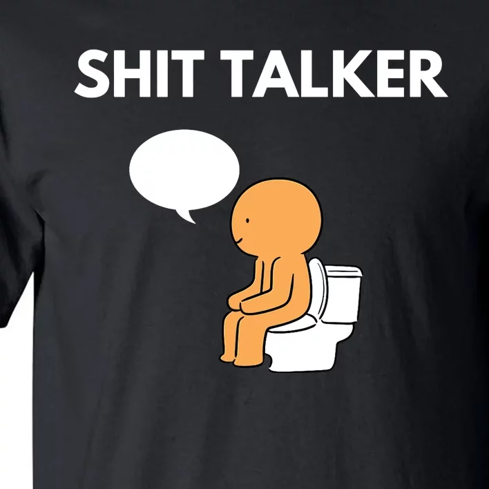 Shit Talker Funny Graphic Tall T-Shirt