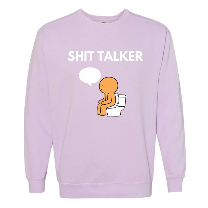 Shit Talker Funny Graphic Garment-Dyed Sweatshirt