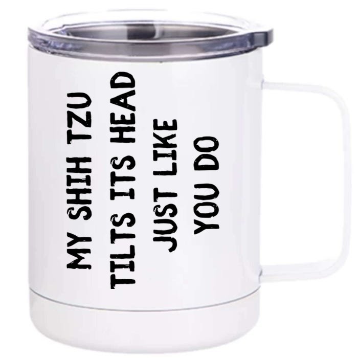 Shih Tzu Funny Dog Lover Gift Cute Women Men Front & Back 12oz Stainless Steel Tumbler Cup