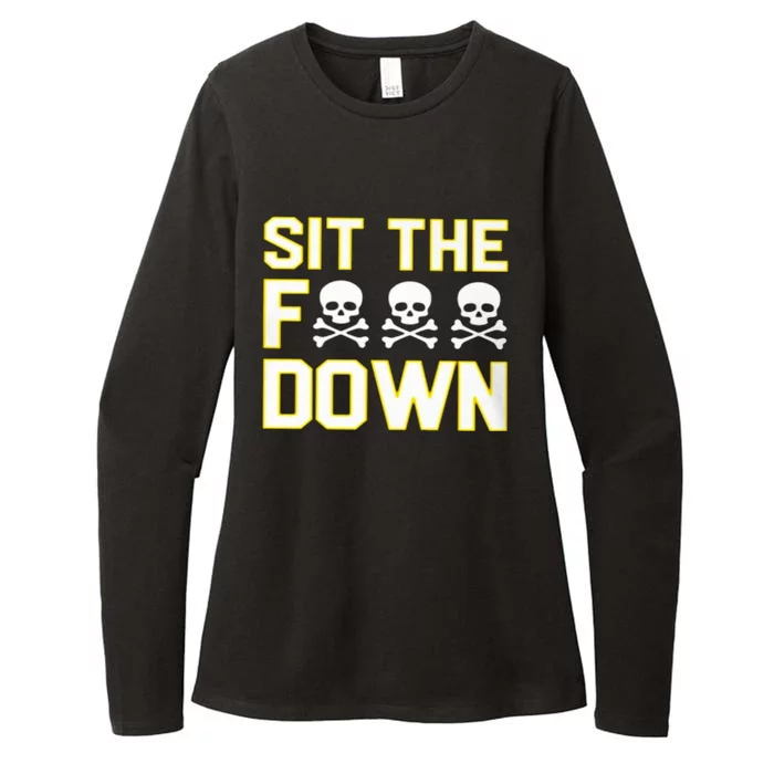 Sit The Fuck Down Womens CVC Long Sleeve Shirt