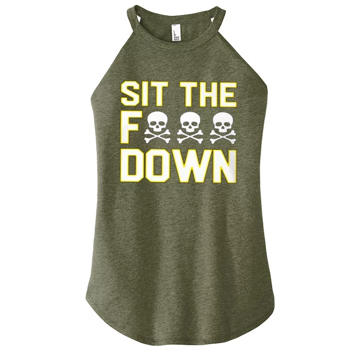 Sit The Fuck Down Women’s Perfect Tri Rocker Tank