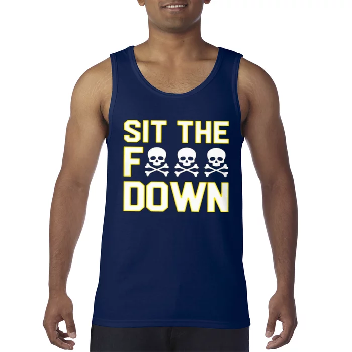 Sit The Fuck Down Tank Top