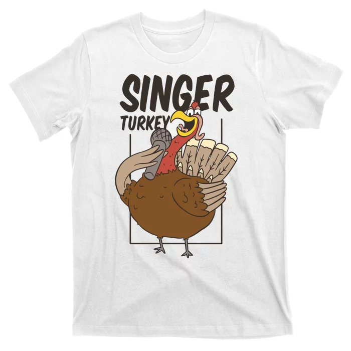 Singer Turkey Funny Thanksgiving T-Shirt