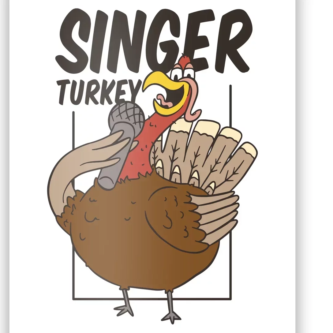 Singer Turkey Funny Thanksgiving Poster