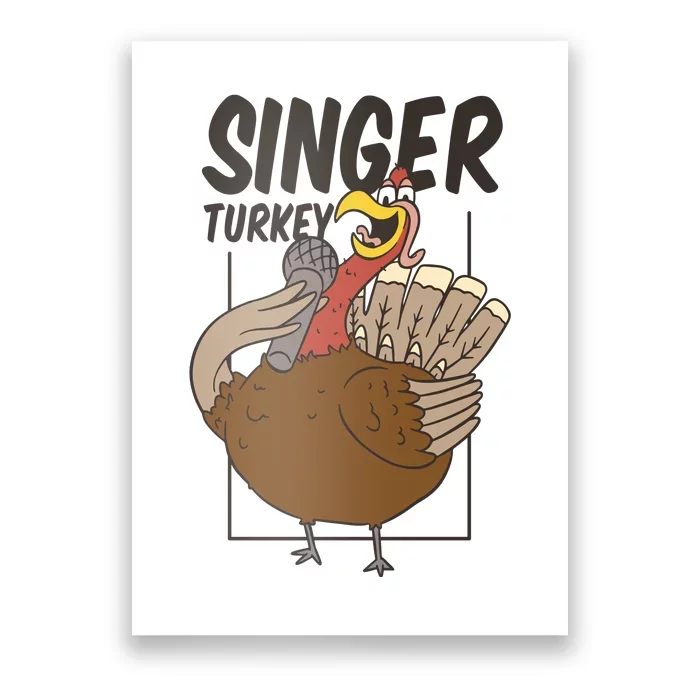 Singer Turkey Funny Thanksgiving Poster