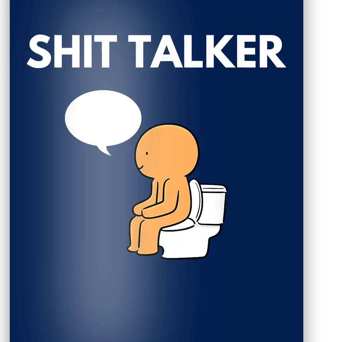 Shit Talker Funny Poster