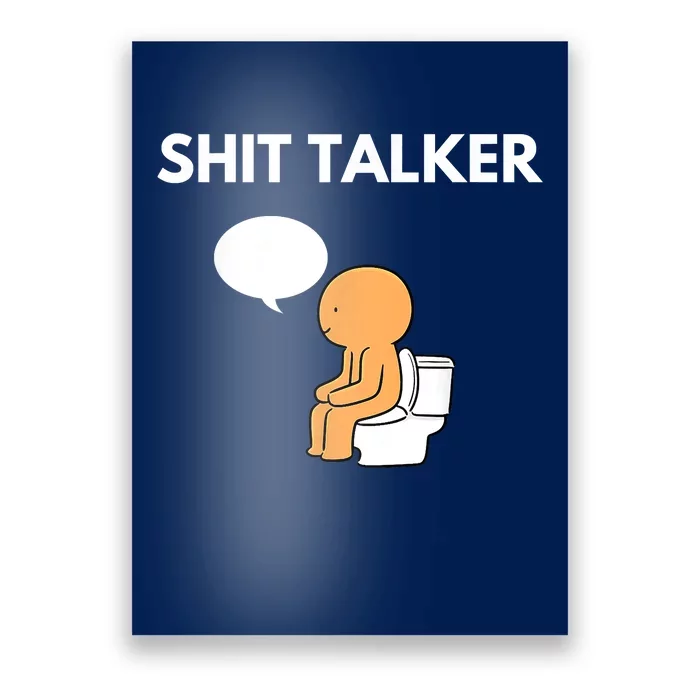 Shit Talker Funny Poster