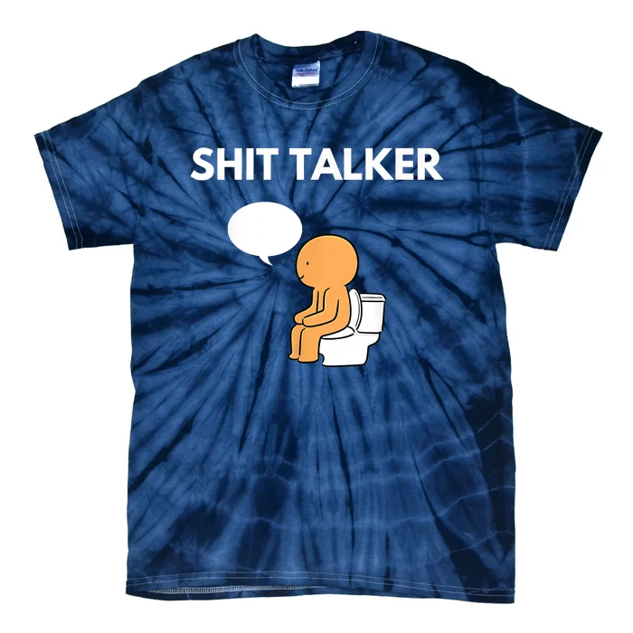 Shit Talker Funny Tie-Dye T-Shirt