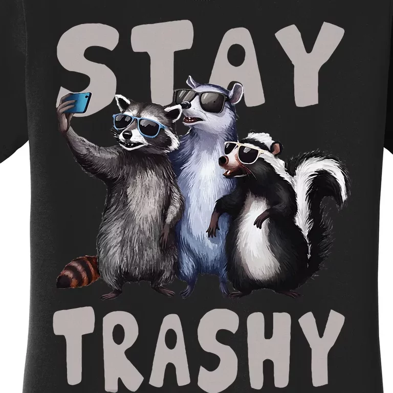 Stay Trashy Funny Raccoon Opossum Skunk Women's T-Shirt