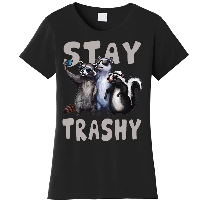 Stay Trashy Funny Raccoon Opossum Skunk Women's T-Shirt