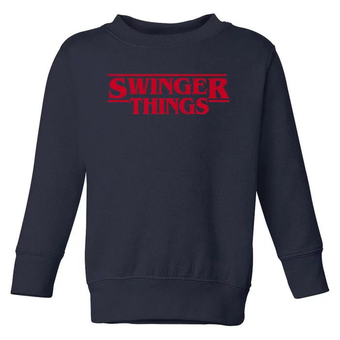 Swinger Things Funny Swingers Toddler Sweatshirt