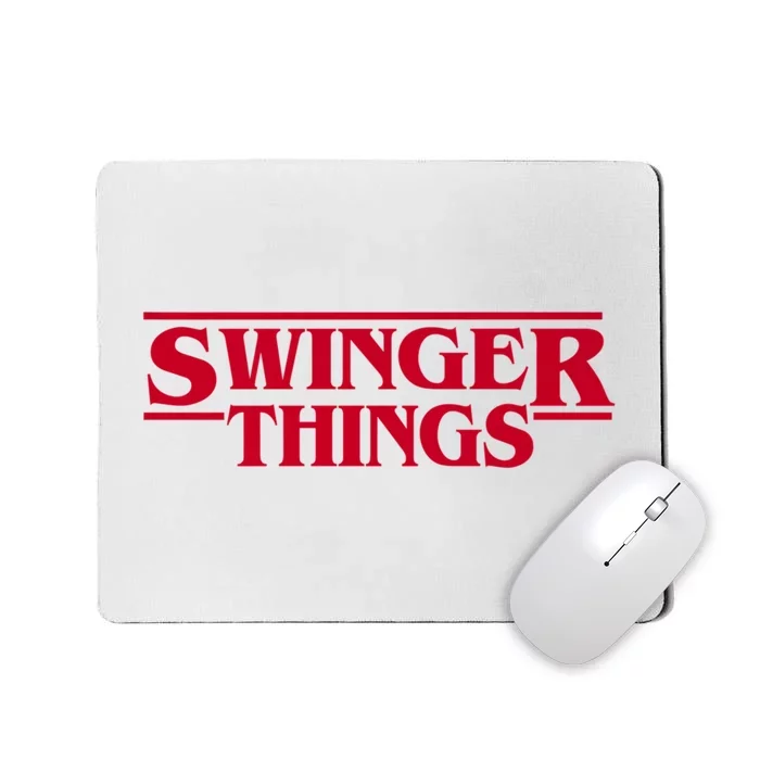 Swinger Things Funny Swingers Mousepad