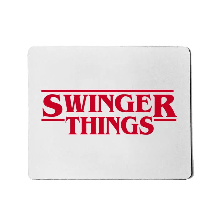 Swinger Things Funny Swingers Mousepad