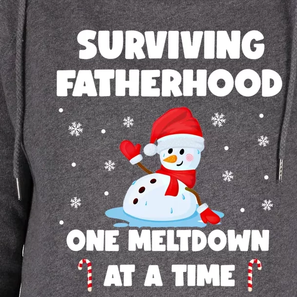 Surviving The Fatherhood Life One Meltdown At A Time Gift Womens Funnel Neck Pullover Hood