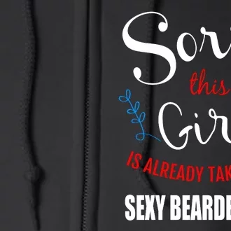 Sorry This Girl Is Already Taken By A Sexy Bearded Man Full Zip Hoodie