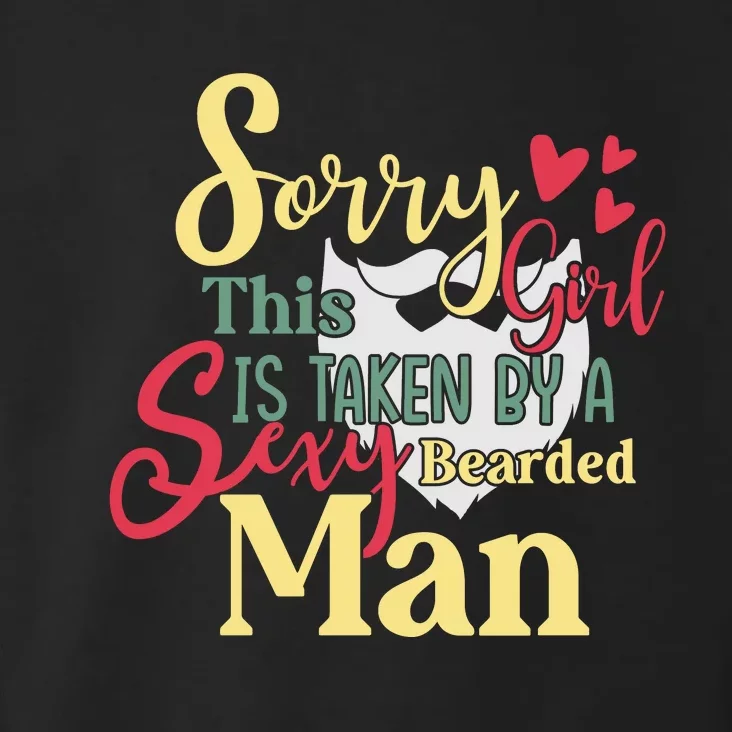 Sorry This Girl Is Taken Sexy Bearded Toddler Hoodie