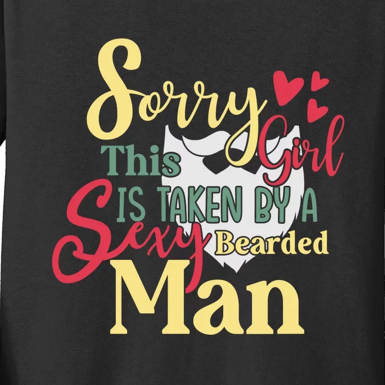 Sorry This Girl Is Taken Sexy Bearded Kids Long Sleeve Shirt