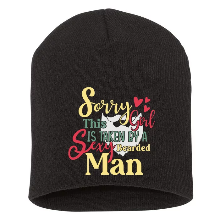 Sorry This Girl Is Taken Sexy Bearded Short Acrylic Beanie