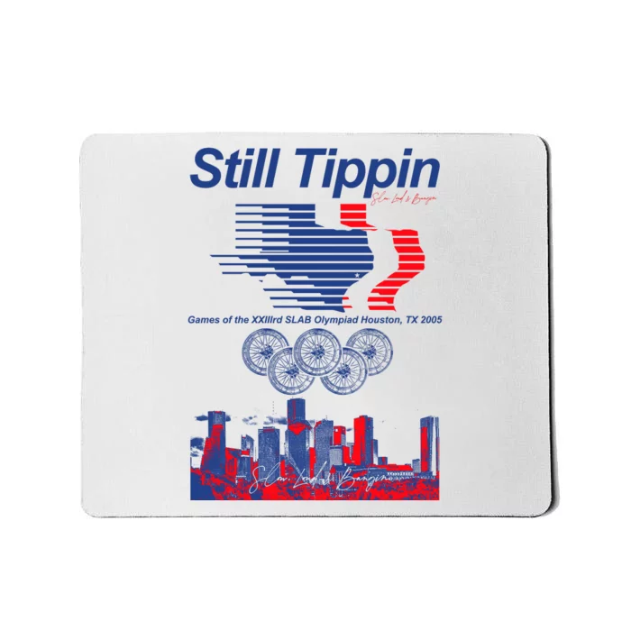 Still Tippin Games Of The Xxiiird Slab Olympiad Houston Tx 2005 Mousepad