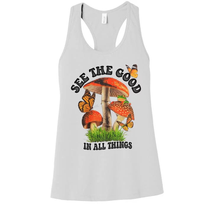 See The Good In All Things Mushroom Women's Racerback Tank