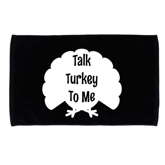 Silly Thanksgiving Gift Talk Turkey To Me Gift Microfiber Hand Towel