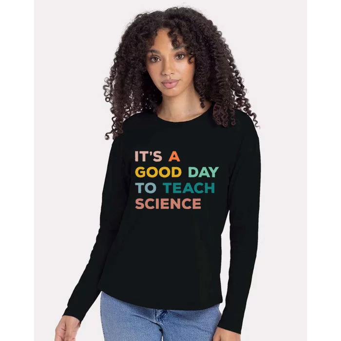 Science Teacher Gifts Its A Good Day To Teach Science Earth Womens Cotton Relaxed Long Sleeve T-Shirt