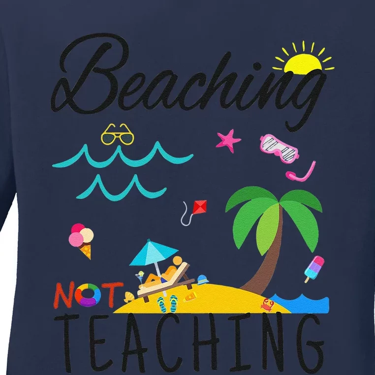 Summer Teacher Gift, Beaching Not Teaching Ladies Long Sleeve Shirt