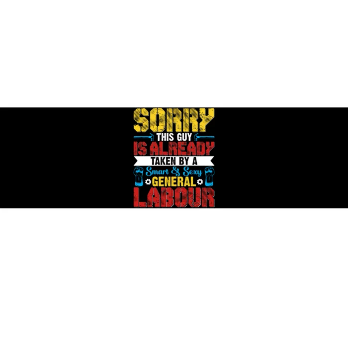 Sorry This Guy Smart & Sexy General Labour Labor Day Gift Bumper Sticker