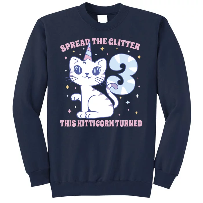 Spread The Glitter This Kitticorn Turned 3 Birthday Gift Tall Sweatshirt