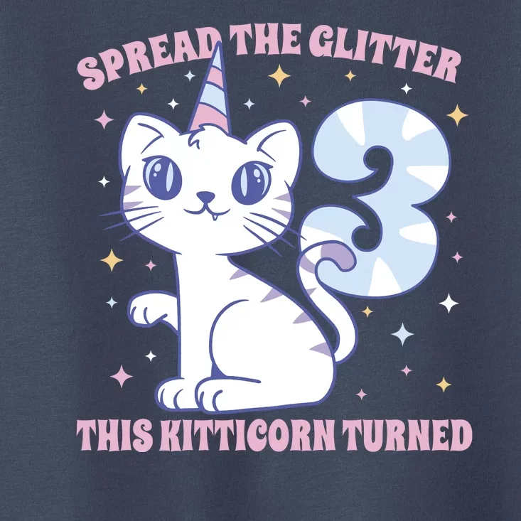 Spread The Glitter This Kitticorn Turned 3 Birthday Gift Toddler T-Shirt