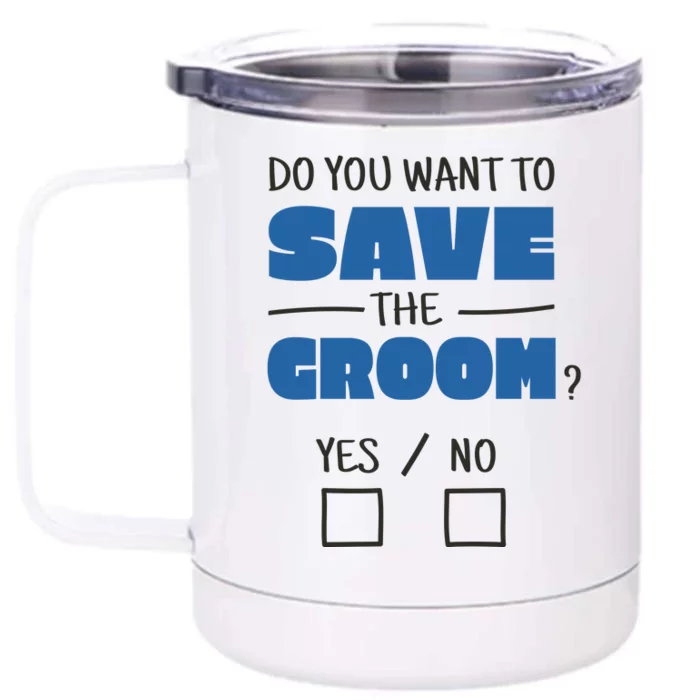 Save The Groom Funny Bachelor Front & Back 12oz Stainless Steel Tumbler Cup