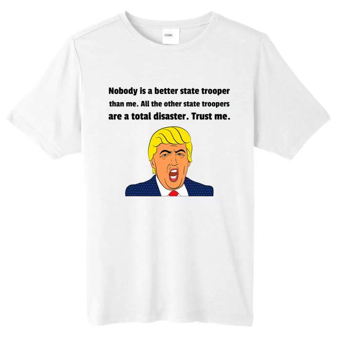 State Trooper Gift For State Trooper Funny Trump ChromaSoft Performance T-Shirt