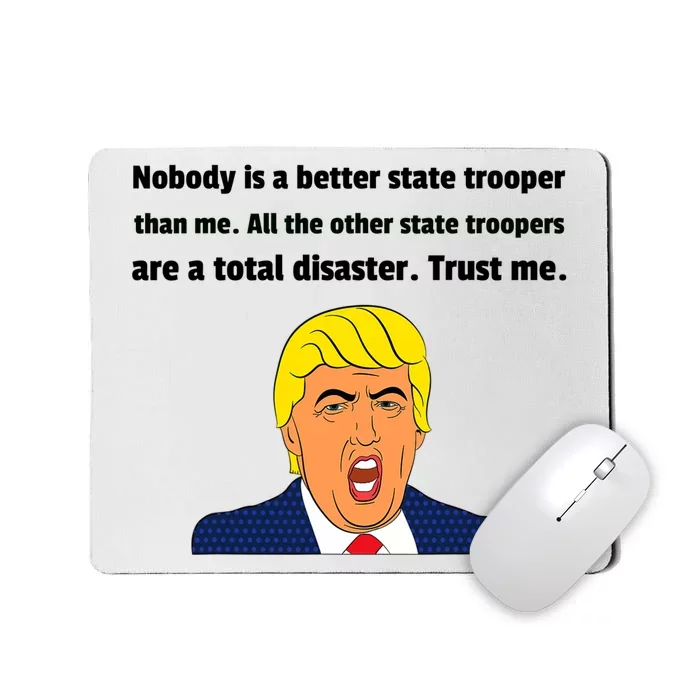 State Trooper Gift For State Trooper Funny Trump Mousepad