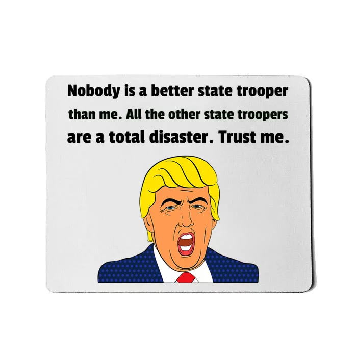 State Trooper Gift For State Trooper Funny Trump Mousepad