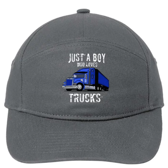 Semi Truck Gift Just A Boy Who Loves Trucks 7-Panel Snapback Hat