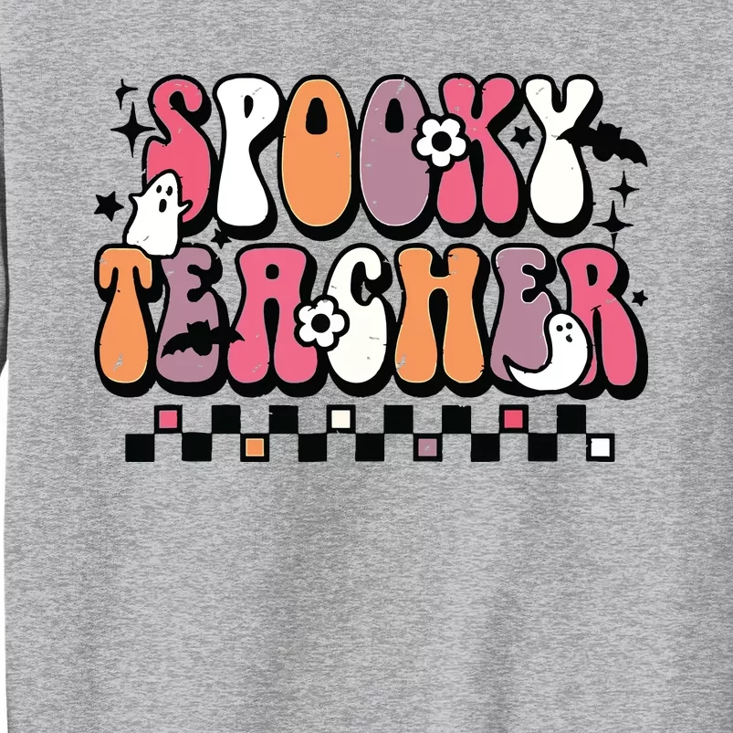 Spooky Teacher Groovy Trick Or Teach Halloween Teacher Gifts Tall Sweatshirt