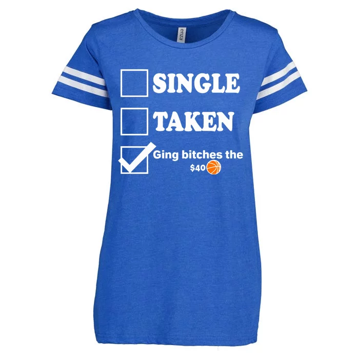 Single Taken Giving Bitches The $40 Enza Ladies Jersey Football T-Shirt