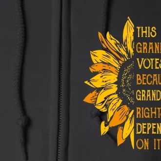 Sunflower This Grandma Votes Because Her Granddaughters Full Zip Hoodie