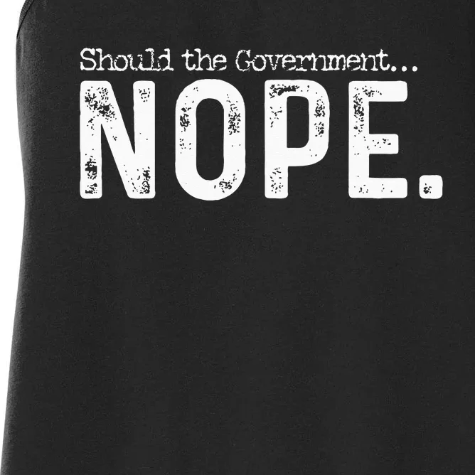 Should The Government Nope Libertarian Ancap Liberty Freedom Women's Racerback Tank