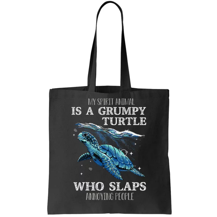 Sea Turtle Gifts For Her My Spirit Animal Is A Grumpy Turtle Tote Bag