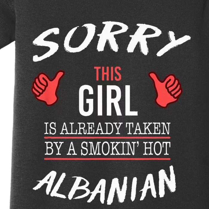 Sorry This Girl Taken By Hot Albanian Funny Albania Baby Bodysuit